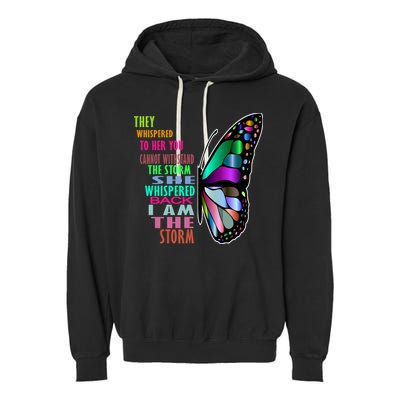 They Whispered To Her You Cannot Withstand The Storm Garment-Dyed Fleece Hoodie