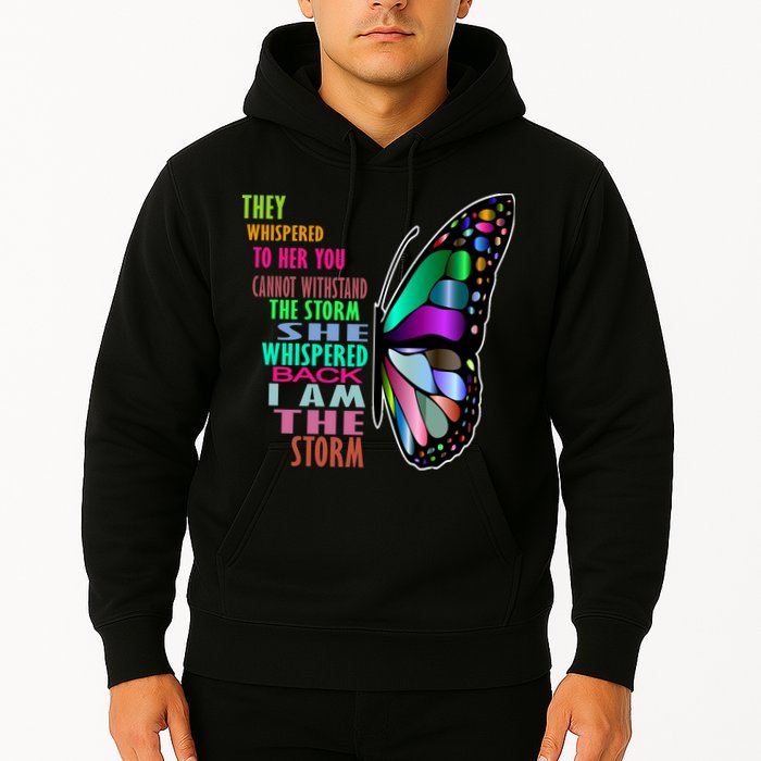 They Whispered To Her You Cannot Withstand The Storm Hoodie