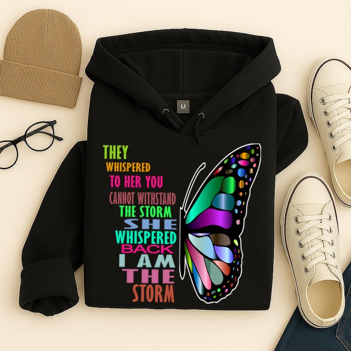They Whispered To Her You Cannot Withstand The Storm Hoodie