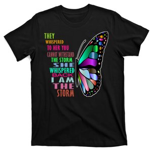 They Whispered To Her You Cannot Withstand The Storm T-Shirt