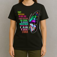 They Whispered To Her You Cannot Withstand The Storm T-Shirt