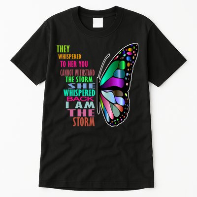 They Whispered To Her You Cannot Withstand The Storm Tall T-Shirt