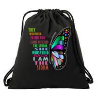 They Whispered To Her You Cannot Withstand The Storm Drawstring Bag