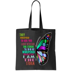 They Whispered To Her You Cannot Withstand The Storm Tote Bag