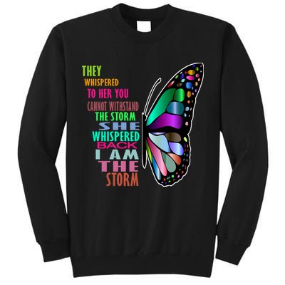 They Whispered To Her You Cannot Withstand The Storm Tall Sweatshirt