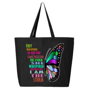 They Whispered To Her You Cannot Withstand The Storm 25L Jumbo Tote