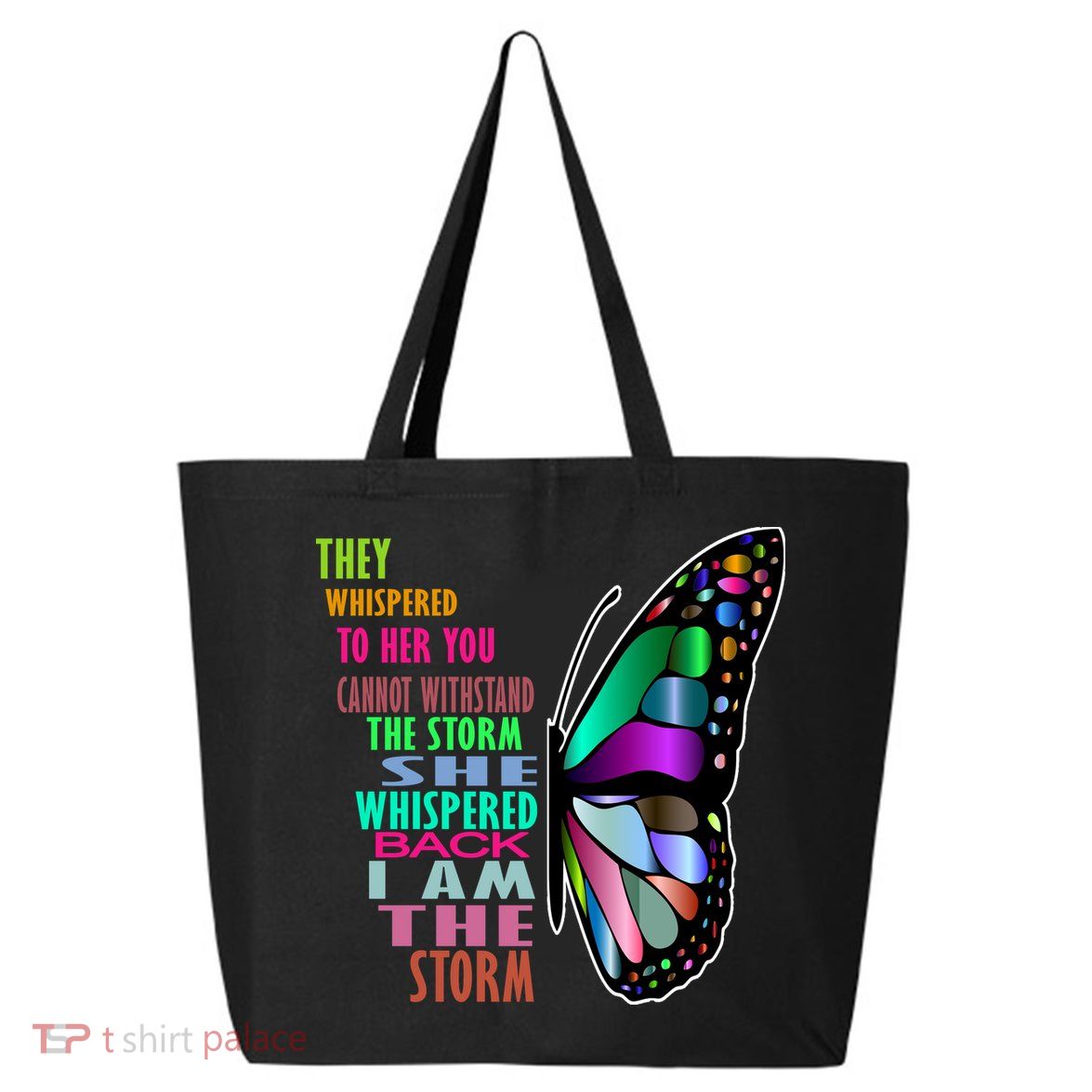 They Whispered To Her You Cannot Withstand The Storm 25L Jumbo Tote