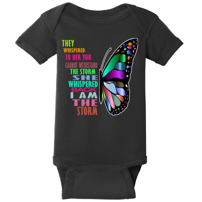 They Whispered To Her You Cannot Withstand The Storm Baby Bodysuit