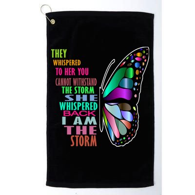 They Whispered To Her You Cannot Withstand The Storm Golf Towel