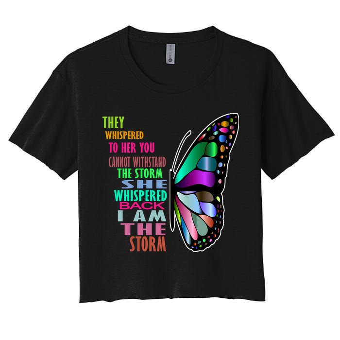They Whispered To Her You Cannot Withstand The Storm Crop Top