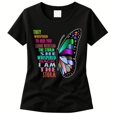 They Whispered To Her You Cannot Withstand The Storm Womens T-Shirt