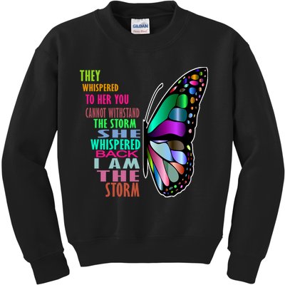 They Whispered To Her You Cannot Withstand The Storm Kids Sweatshirt