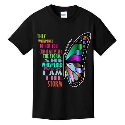 They Whispered To Her You Cannot Withstand The Storm Kids T-Shirt