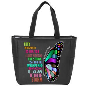 They Whispered To Her You Cannot Withstand The Storm Zip Tote Bag