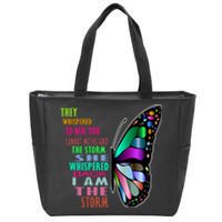 They Whispered To Her You Cannot Withstand The Storm Zip Tote Bag