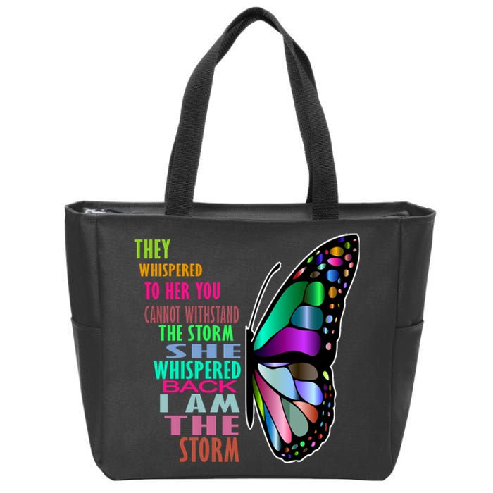 They Whispered To Her You Cannot Withstand The Storm Zip Tote Bag