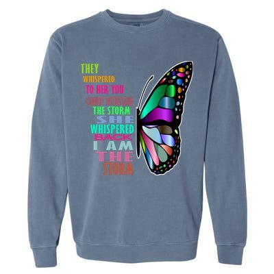 They Whispered To Her You Cannot Withstand The Storm Garment-Dyed Sweatshirt