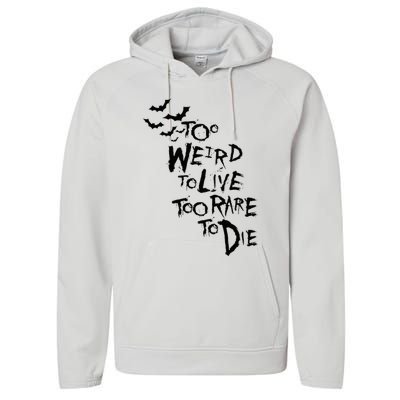 Too Weird To Live Rare To Die Hunter Thompson Performance Fleece Hoodie