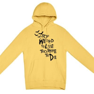 Too Weird To Live Rare To Die Hunter Thompson Premium Pullover Hoodie