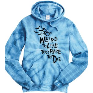 Too Weird To Live Rare To Die Hunter Thompson Tie Dye Hoodie