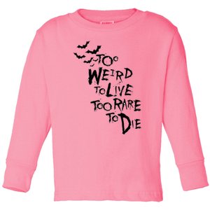 Too Weird To Live Rare To Die Hunter Thompson Toddler Long Sleeve Shirt