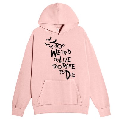 Too Weird To Live Rare To Die Hunter Thompson Urban Pullover Hoodie