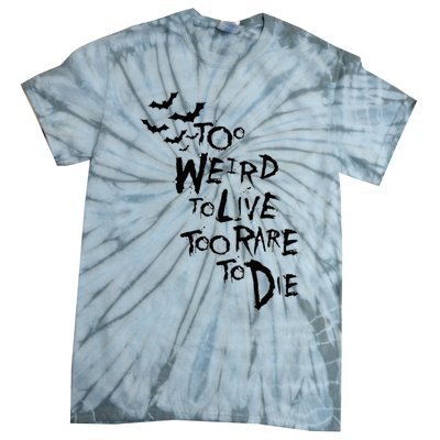 Too Weird To Live Rare To Die Hunter Thompson Tie-Dye T-Shirt