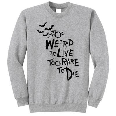 Too Weird To Live Rare To Die Hunter Thompson Sweatshirt