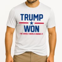 Trump Won The Whole World Knows It Cooling Performance Crew T-Shirt