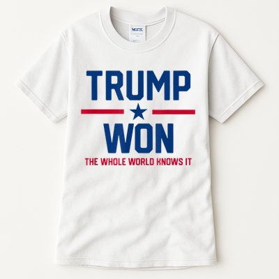 Trump Won The Whole World Knows It Tall T-Shirt