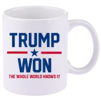 Trump Won The Whole World Knows It 11oz C Handle Ceramic Mug