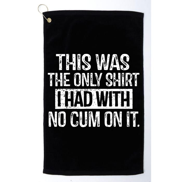 This Was The Only Shirts I Had With No Cum On It Golf Towel