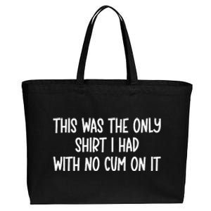 This Was The Onlyi Had With No Cum On It Funny Humor Cotton Canvas Jumbo Tote