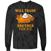 Thanksgiving Will Trade Brother For Pie Fall Family Tie-Dye Long Sleeve Shirt