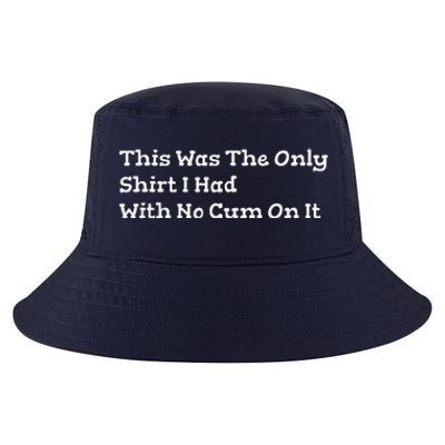 This Was The Onlyi Had With No Cum On It Funny Humor Cool Comfort Performance Bucket Hat