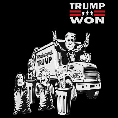 Trump Won Trump Waste Management Funny Trump Garbage Truck T-Shirt