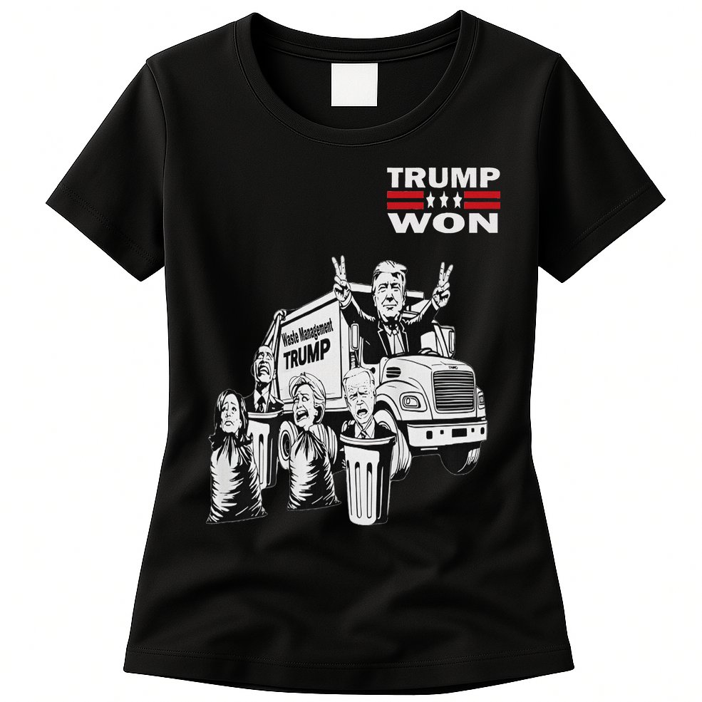 Trump Won Trump Waste Management Funny Trump Garbage Truck Womens T-Shirt