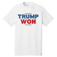 Trump Won Tall T-Shirt