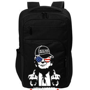 Trump Were Taking America Back You Missed Bitch Funny Impact Tech Backpack