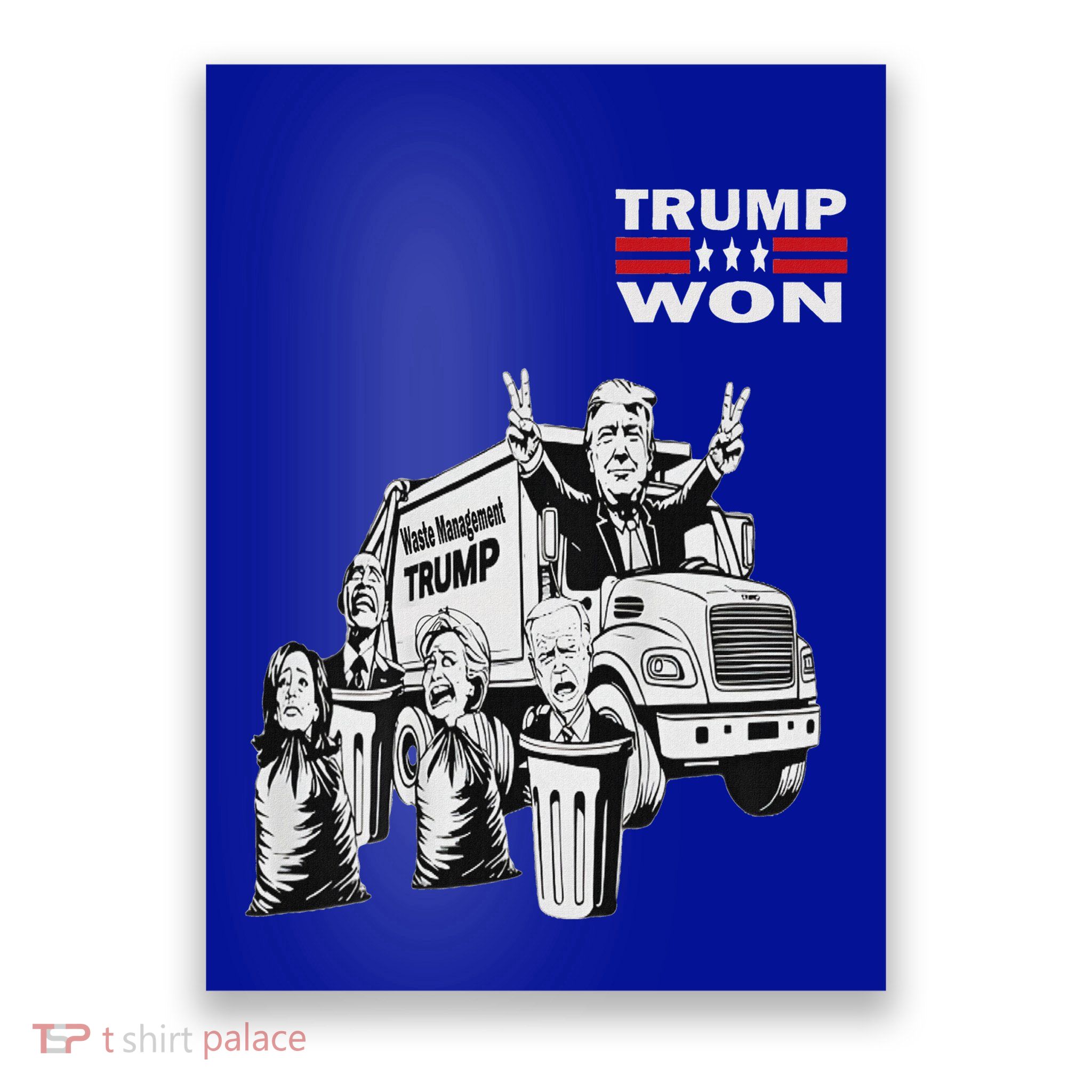 Trump Won Trump Waste Management Poster