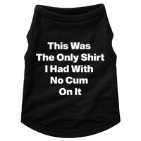 This Was The Only Shrt I Had With No Cum On It Funny Saying Doggie Tank