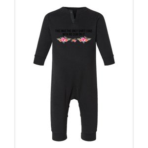 This Was The Only Shrt I Had With No Cum On It Funny Saying Infant Fleece One Piece