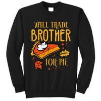 Thanksgiving Will Trade Brother For Pie Fall Family Sweatshirt