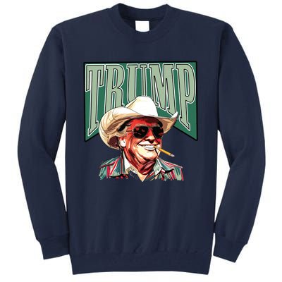 Trump Western Trump Cowboy Make America Great Trump Daddy Tall Sweatshirt