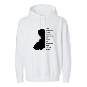 They Whispered To Her You Can't Withstand The Storm Black History Month Garment-Dyed Fleece Hoodie