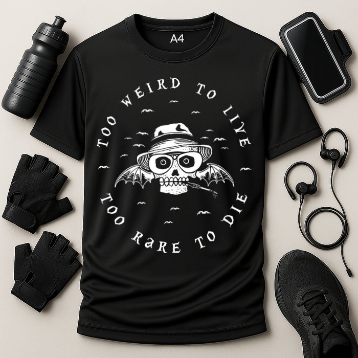 Too Weird To Live Too Rare To Die Cooling Performance Crew T-Shirt