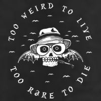 Too Weird To Live Too Rare To Die Beanie