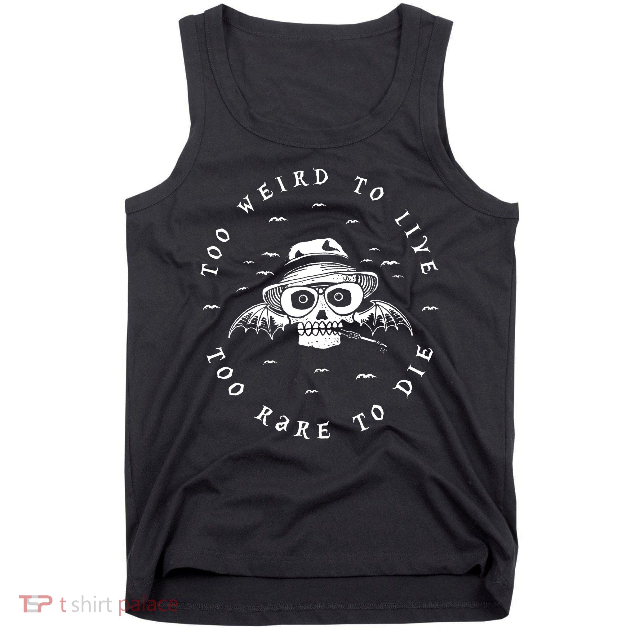 Too Weird To Live Too Rare To Die Tank Top