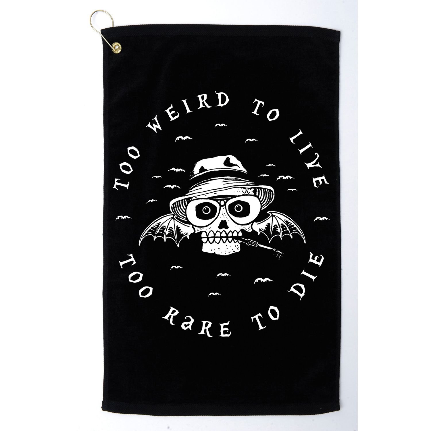 Too Weird To Live Too Rare To Die Golf Towel