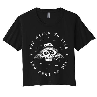 Too Weird To Live Too Rare To Die Crop Top